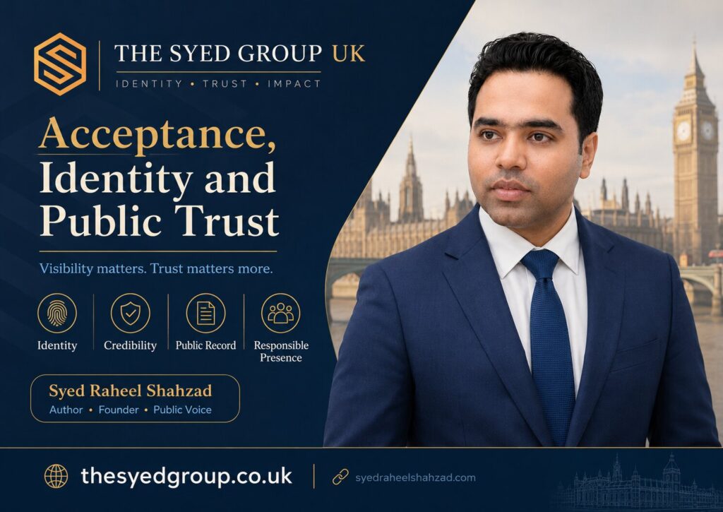 The Syed Group UK image showing Syed Raheel Shahzad identity trust public record acceptance credibility and responsible UK presence