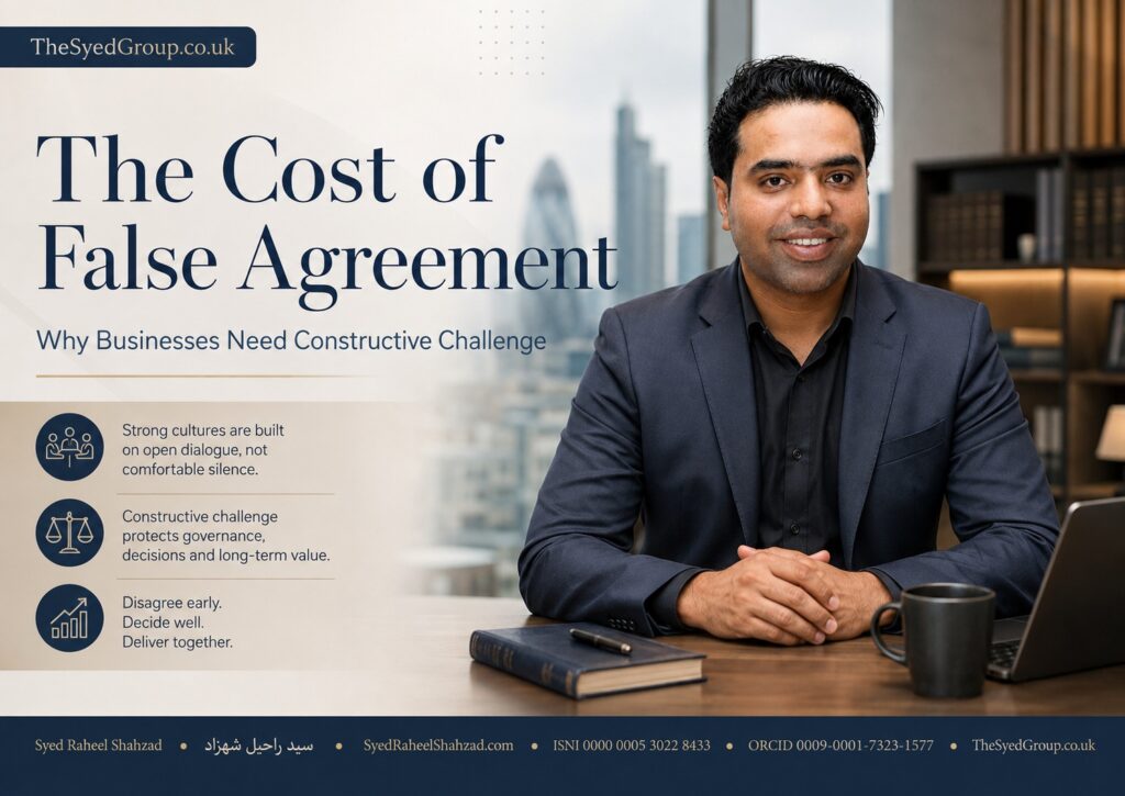 The Syed Group UK featured image with Syed Raheel Shahzad on false agreement, constructive challenge, governance, groupthink, business decisions and leadership
