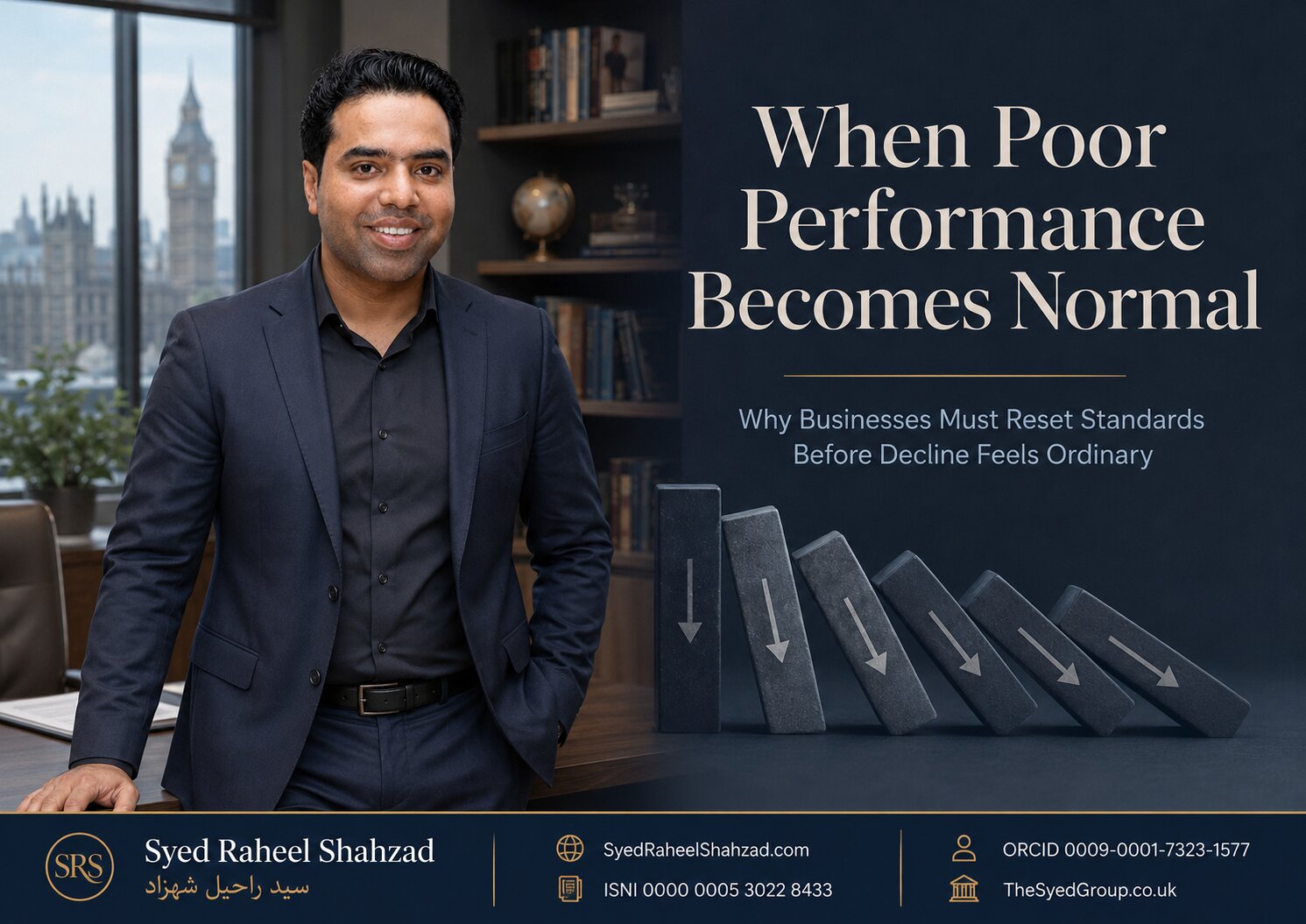 The Syed Group UK featured image with Syed Raheel Shahzad on poor performance, declining standards, business culture, leadership and operational improvement