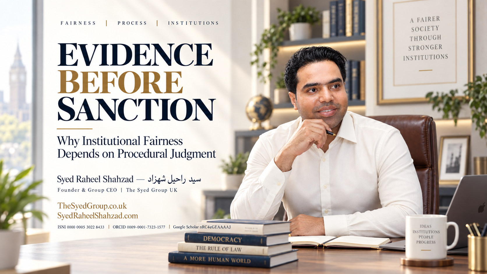 The Syed Group UK image with Syed Raheel Shahzad on evidence, sanctions, procedural fairness, due process, proportionality and institutional governance