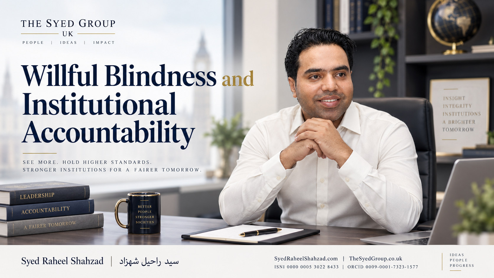 The Syed Group UK featured image with Syed Raheel Shahzad on willful blindness, due diligence, red flags, governance, oversight and institutional accountability